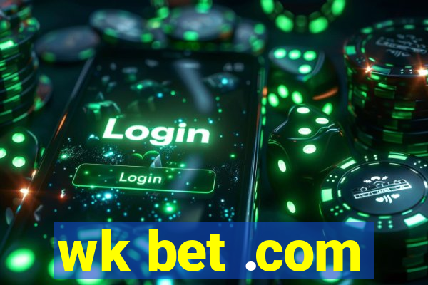 wk bet .com